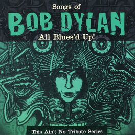 Album cover of All Blues'd Up: Songs of Bob Dylan