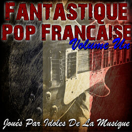 Album cover of Fantastique Pop Française Volume Un