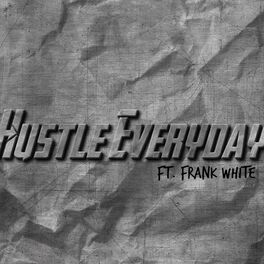 Album cover of Hustle Everyday (feat. Frank White)