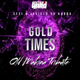 Album cover of Gold Times (Old Makina Tribute)