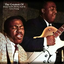 Album cover of The Greatest Of Jimmy Smith, Shirley Scott & Larry Young (All Tracks Remastered)
