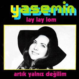 Album cover of Lay Lay Lom / Artık Yalnız Değilim