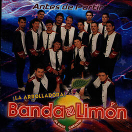 La Arrolladora Banda El Limon: música, letras, canciones, discos | Escuchar en Deezer