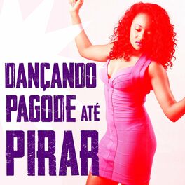 Album cover of Dançando Pagode Até Pirar