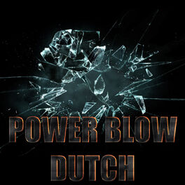 Album cover of Power Blow Dutch, Vol. 1
