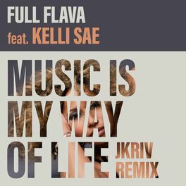 Album cover of Music Is My Way Of Life (JKriv Remix)