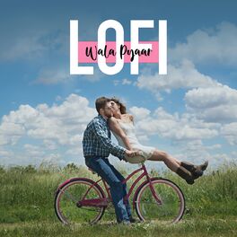Album cover of Lofi Wala Pyaar (Lofi)