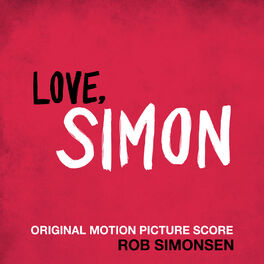 Album cover of Love, Simon (Original Motion Picture Score)