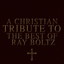 Album cover of A Christian Tribute to the Best of Ray Boltz