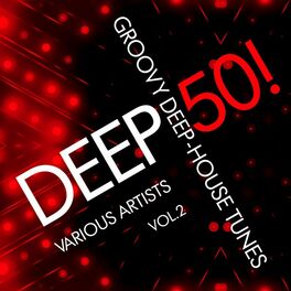 Album cover of Deep 50! (Groovy Deep-House Tunes), Vol. 2