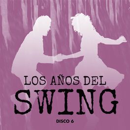 Album cover of Los Años del Swing (Disco 6)