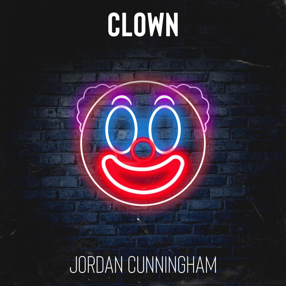 Clown lyrics. Обложка для трека клоун. Музыкальный альбом с клоуном на обложке. Clown-Jordan Cunningham.