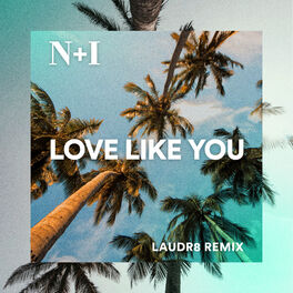 Album cover of Love Like You (Laudr8 Remix)
