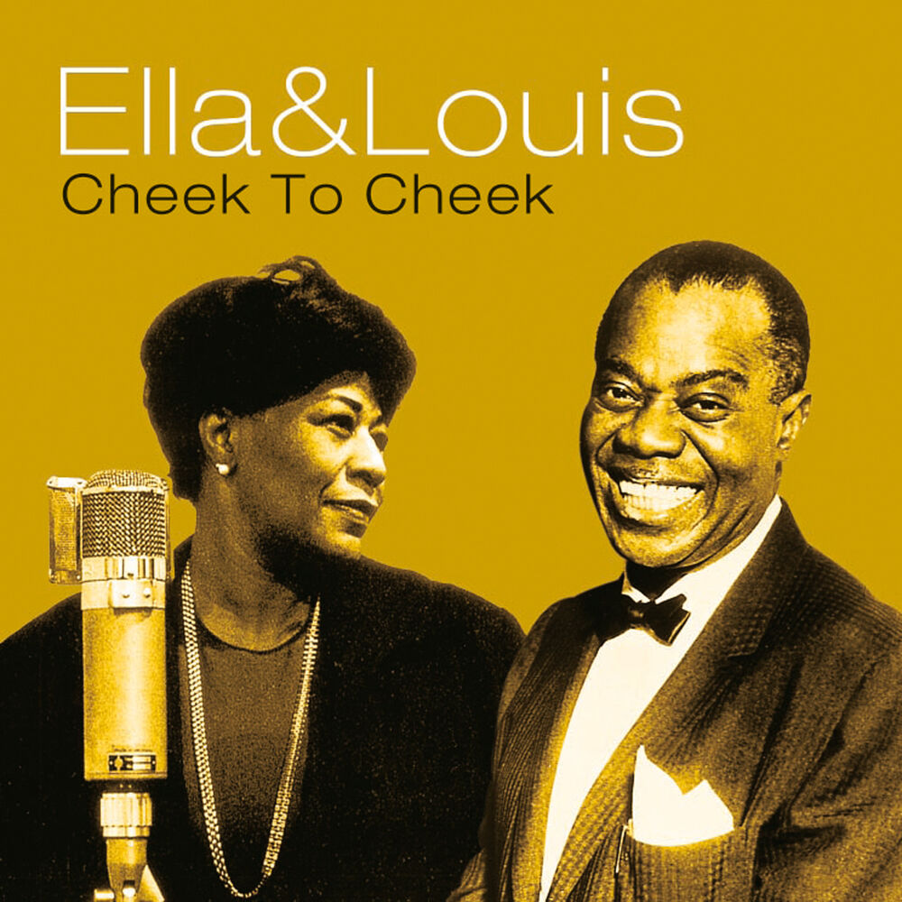 Cheek to cheek. Элла Фитцджеральд и Луи Армстронг. Ella and Louis Элла Фицджеральд. Louis Armstrong Ella Fitzgerald album. Cheek to Cheek Элла Фицджеральд.