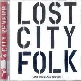Album cover of Lost City Folk (And the Grace Reunion)