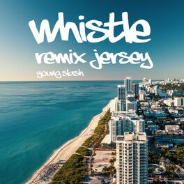 Album cover of WHISTLE JERSEY REMIX