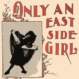 Album cover of Only an East Side Girl