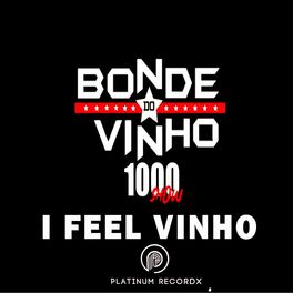 Album cover of I Feel Vinho 1000 Show (Ao Vivo)
