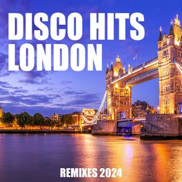 Album cover of Disco Hits London Remixes 2024