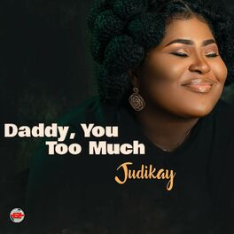 Album cover of Daddy, You Too Much
