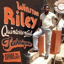 Album cover of Reggae Anthology: Winston Riley - Quintessential Techniques