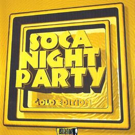 Album cover of Soca Night Party (Gold Edition)