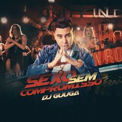 Música Sexo Sem Compromisso - DJ Guuga (2020) 