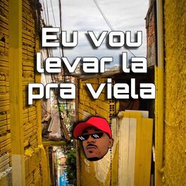 Album cover of Eu Vou Levar La pra Viela