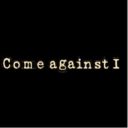 Album cover of Come Against I (Remastered)