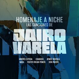 Album cover of Homenaje a Niche, Las Canciones de Jairo Varela