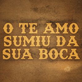 Album cover of O Te Amo Sumiu Da Sua Boca