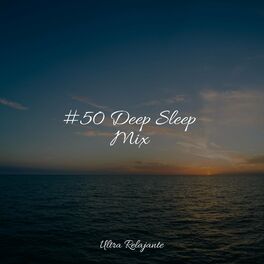Album cover of #50 Deep Sleep Mix