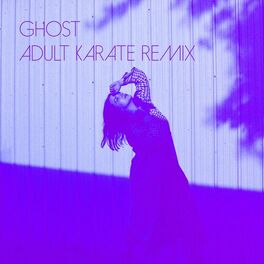 Album cover of Ghost (Adult Karate Remix)