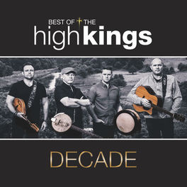 Album cover of Decade: Best of the High Kings