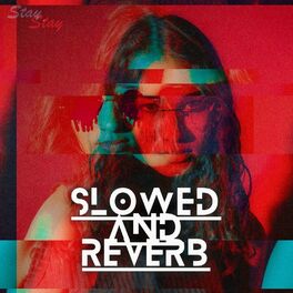 Album cover of Stay (Slowed and Reverb)