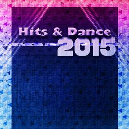 Album cover of Hits & Dance 2015 (Top 40 House Electro Dance Songs the Best of Ibiza)