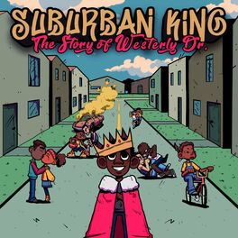 Album cover of Suburban King: The Story of Westerly Dr.