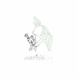 Album cover of overthinking