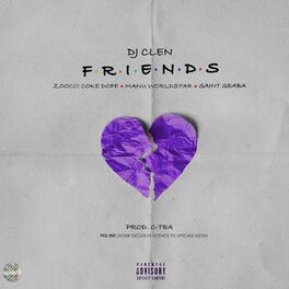 Album cover of Friends (feat. Zoocci Coke Dope, Manu Worldstar & Saint Seaba)