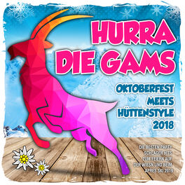 Album cover of Hurra die Gams - Oktoberfest meets Hüttenstyle 2018 (Die besten Party Schlager Hits zum Feiern auf der Wiesn und beim Apres Ski 2019)
