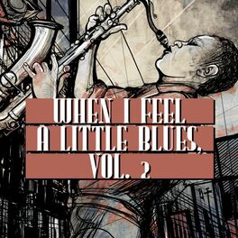 Album cover of When I Feel a Little Blues, Vol. 2