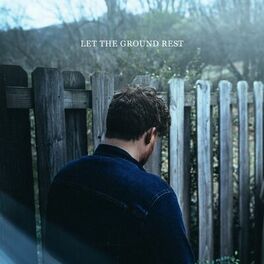 Album cover of Let the Ground Rest