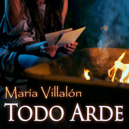 María Villalón - Todo Arde: letras y canciones