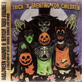 Album picture of Halloween Haunts & Terror Tales, Vol.1: Trick 'R Treating for Children