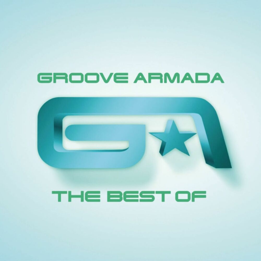 Groove armada my friend. Groove Armada - the best of. Groove Armada - my friend актриса. Armada.