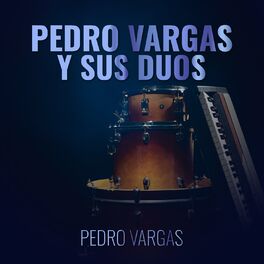 Album cover of Pedro Vargas Y Sus Duos