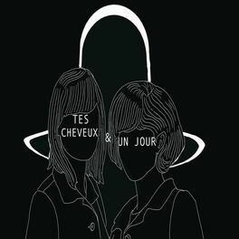 Album cover of Tes Cheveux & Un jour ou l'autre