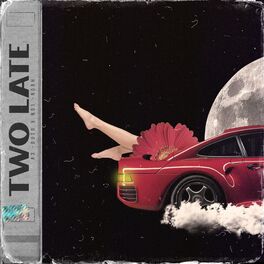 Album cover of Two Late (feat. NO1-NOAH)