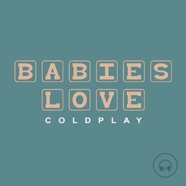 Album cover of Babies Love Coldplay