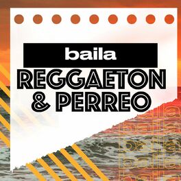 Album cover of Baila Reggaeton & Perreo